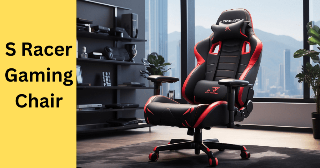 10 Reasons Why the S Racer Gaming Chair Reigns Supreme