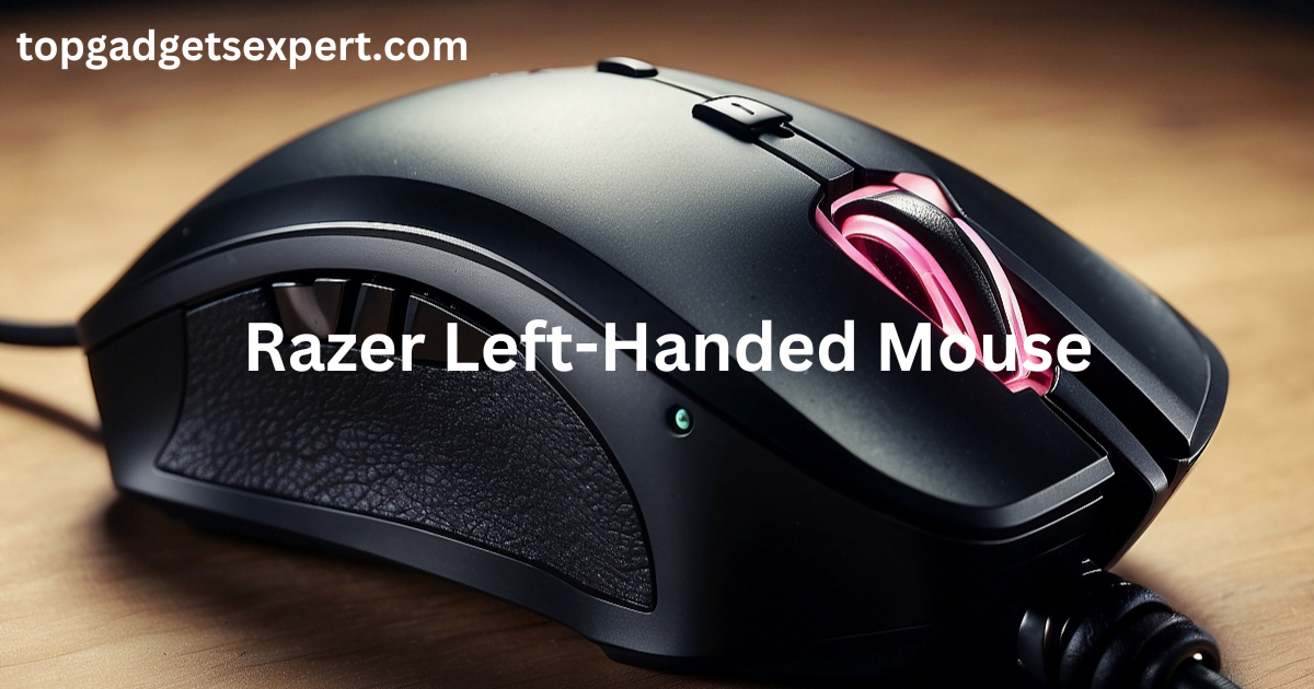 Razer Left Handed Mouse: 7 Must-Have Features in 2023