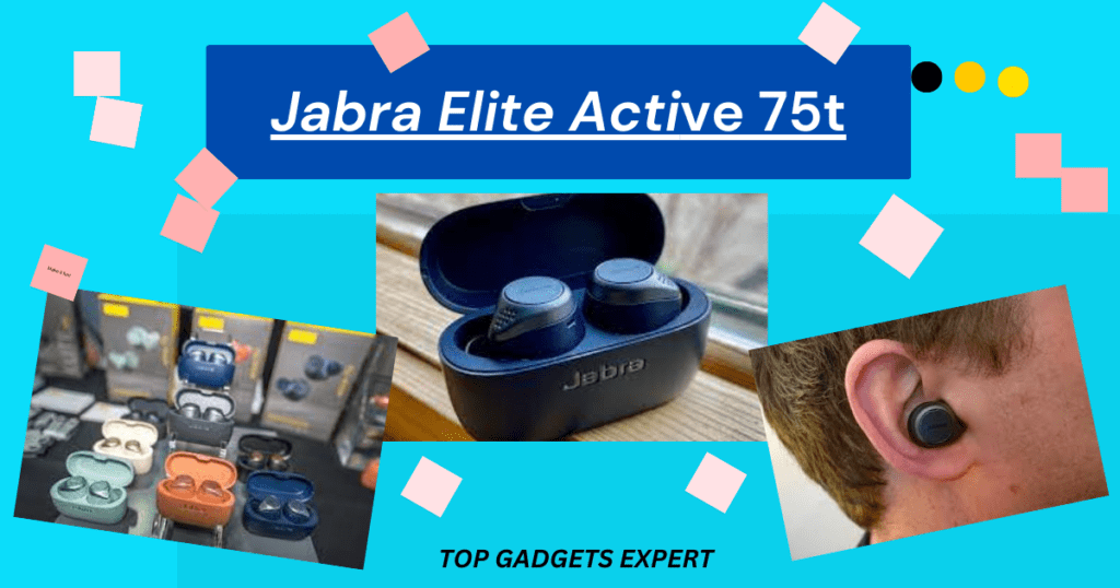 Jabra Elite Active 75t- Fitness Enthusiast's Dream