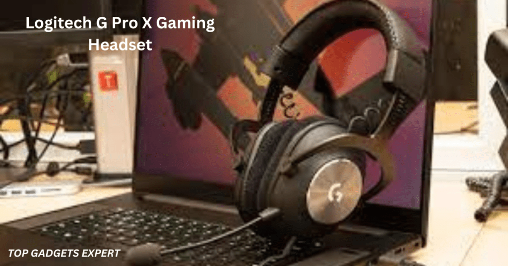 Logitech G Pro X Gaming Headset- The Game Changer