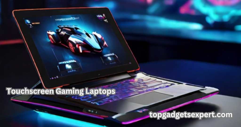 Top Touchscreen Gaming Laptops 2024