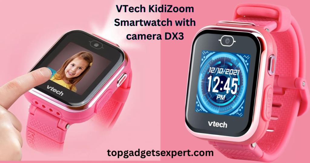 VTech KidiZoom Smartwatches with cameras DX3