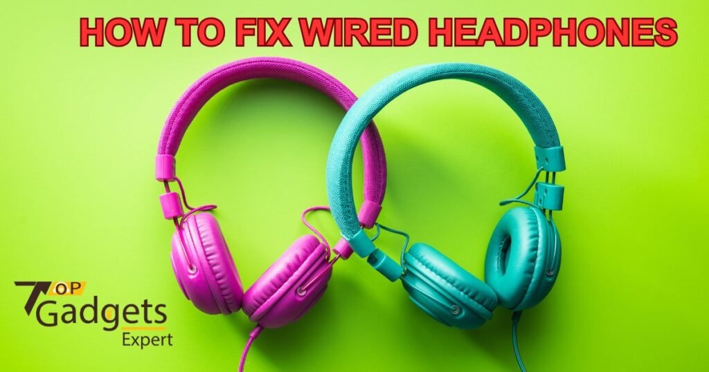 how to fix wired headphones